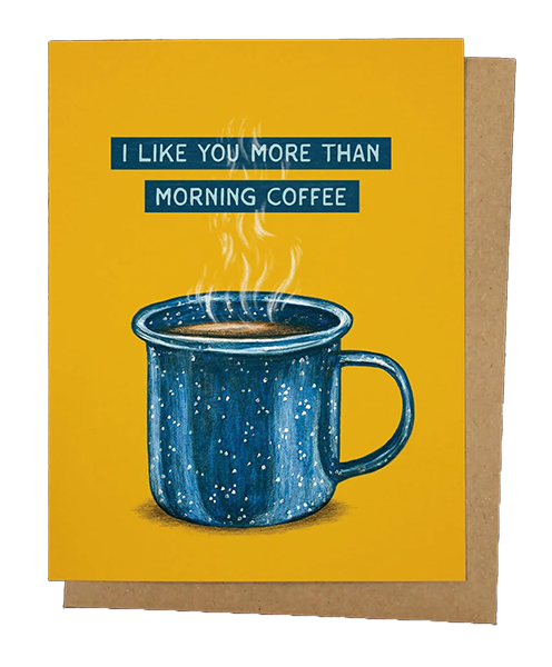 Like You More Than Coffee Card